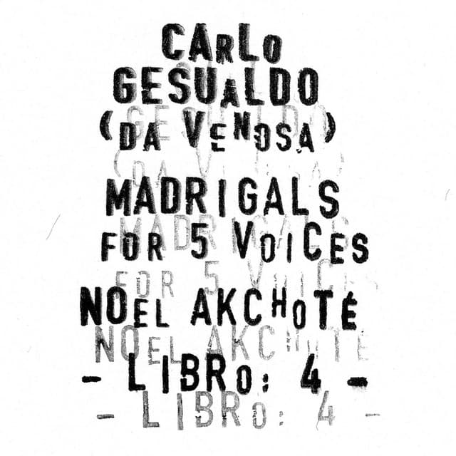 Carlo Gesualdo : Madrigals for Five Voices - Libro 4 - Carlo Gesualdo