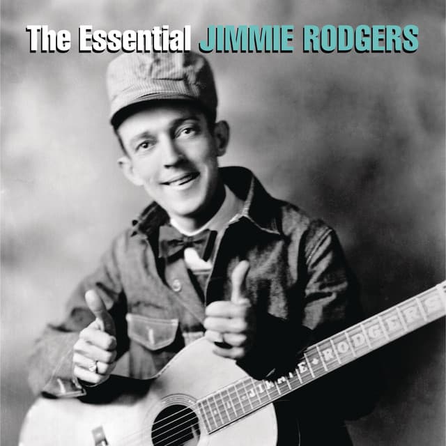 The Essential Jimmie Rodgers - Jimmie Rodgers
