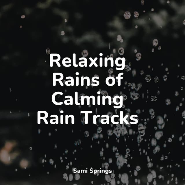 Relaxing Rains of Calming Rain Tracks - Classical Study Music