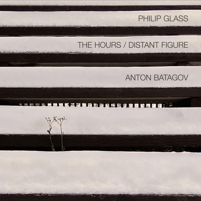 Philip Glass: The Hours / Distant Figure - Philip Glass