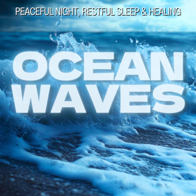 Ocean Waves - Peaceful Night, Restful Sleep & Healing - Ocean Waves for Deep Sleep