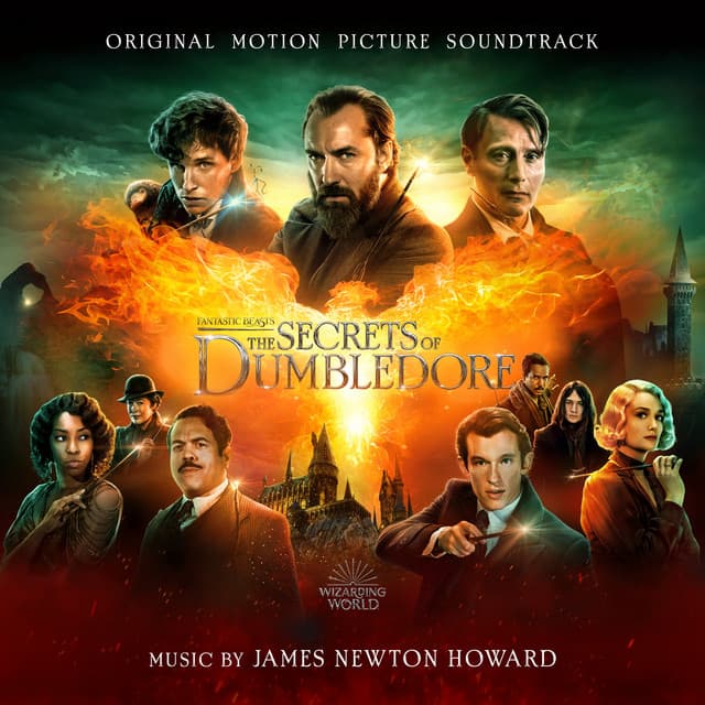 Fantastic Beasts: The Secrets of Dumbledore - James Newton Howard