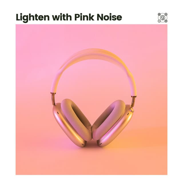 Lighten with Pink Noise - Pink Noise Babies