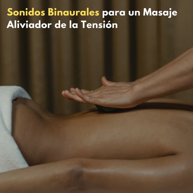 Sonidos Binaurales Para Un Masaje Aliviador De La Tensión - Regeneración de cuerpo entero de 528 Hz