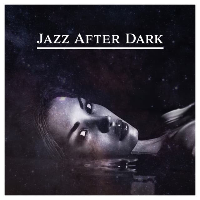 Jazz After Dark – Classic Music for Cocktail Club, Meet with Friends, Long Walk, Good Mood - Jazz Paradise Music Moment