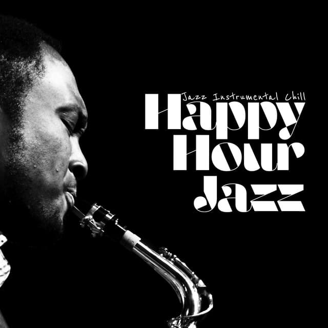 Happy Hour Jazz - Jazz Instrumental Chill