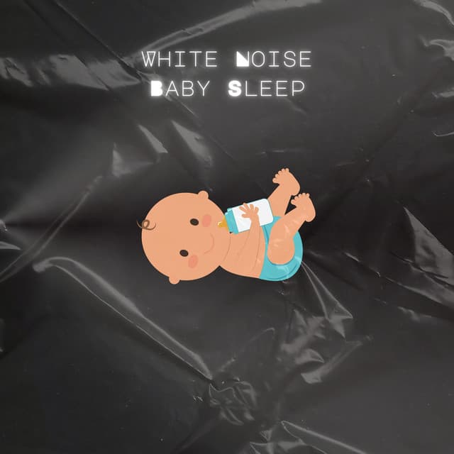 White Noise Baby Sleep - White Noise Baby Sleep