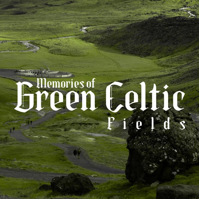 Memories of Green Celtic Fields - Asana Voce