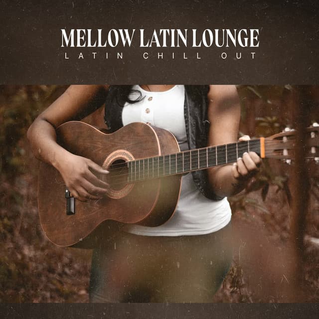 Mellow Latin Lounge - Latin Chill Out