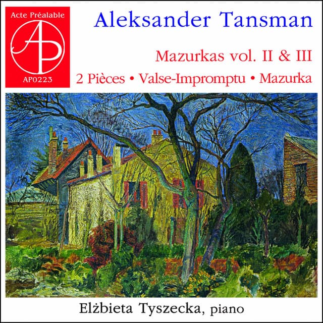 Aleksander Tansman - Mazurkas vol. II & III - Alexandre Tansman
