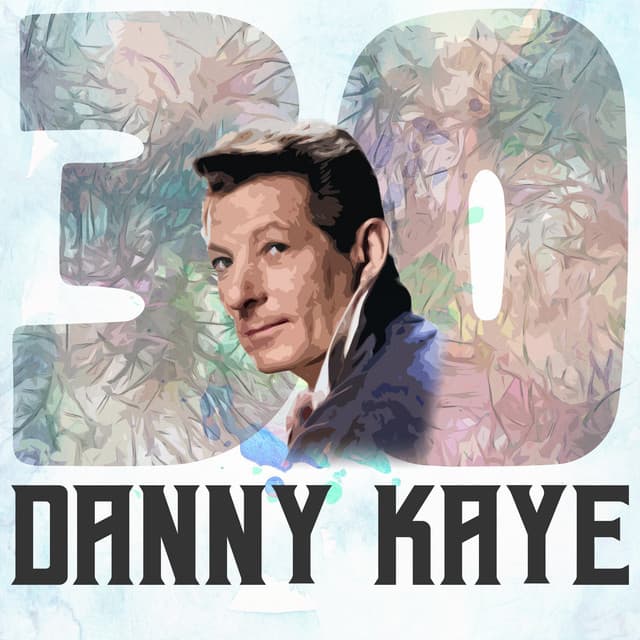30 Hits of Danny Kaye - Danny Kaye