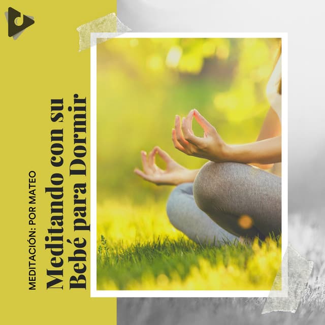 Meditando con su Bebé para Dormir - Meditación: Por Mateo