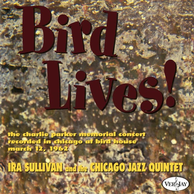 Bird Lives! - Ira Sullivan