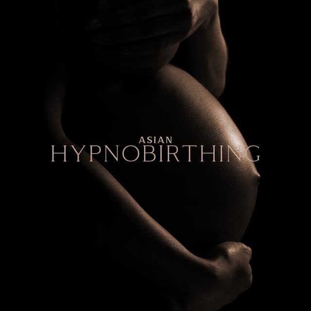 Asian Hypnobirthing: Hypno Meditation, Deep Concentration, Visualisation, Prepare to Birth - Hypnobirthing Oasis