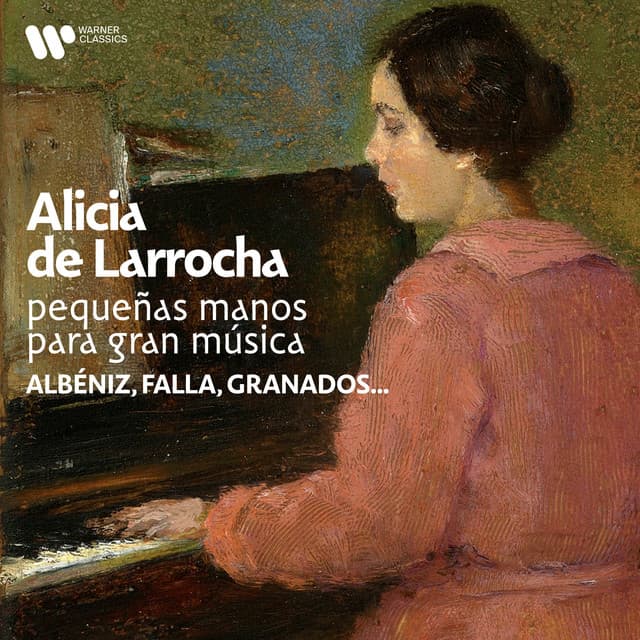 Pequeñas manos para gran música: Albeniz, Falla, Granados... - Alicia de Larrocha