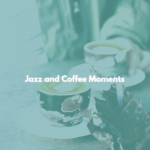 Jazz and Coffee Moments - Afternoon Jazz