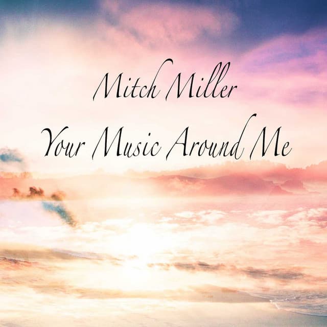 Your Music Around Me - Mitch Miller