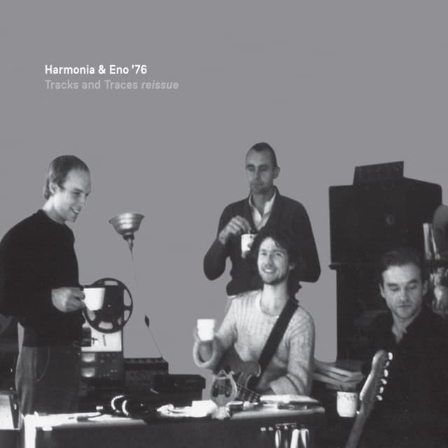Harmonia & Eno '76 - Tracks and Traces - Harmonia