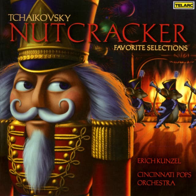 Tchaikovsky: Nutcracker - Favorite Selections - Pyotr Ilyich Tchaikovsky