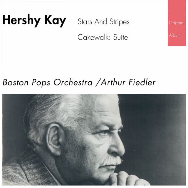 Hershy Kay: Stars and Stripes - Cakewalk - Boston Pops Orchestra