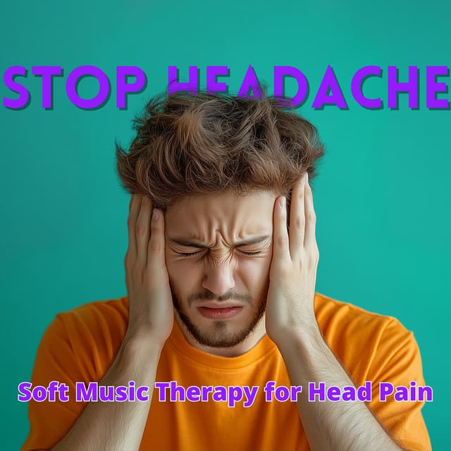 Soft Music Therapy for Head Pain - Stop Headache