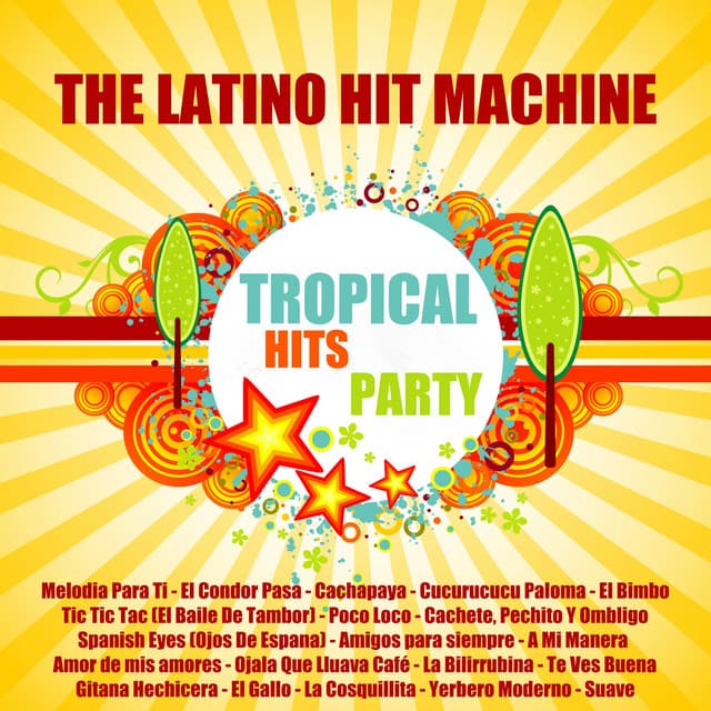 Tropical Hits Party - The Latino Hit Machine