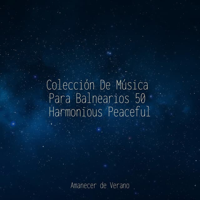 Colección De Música Para Balnearios 50 Harmonious Peaceful - Spa