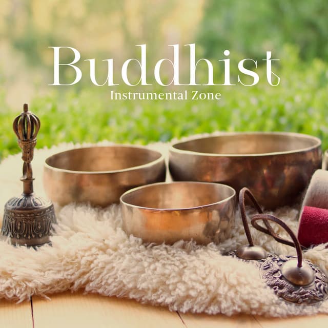 Buddhist Instrumental Zone: Tranquil Sounds of Bells, Bowls and Nature - Nature Tribe