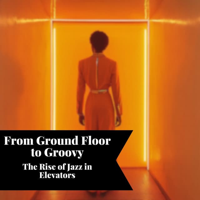 From Ground Floor to Groovy: The Rise of Jazz in Elevators - Smooth Jazz Instrumental Band