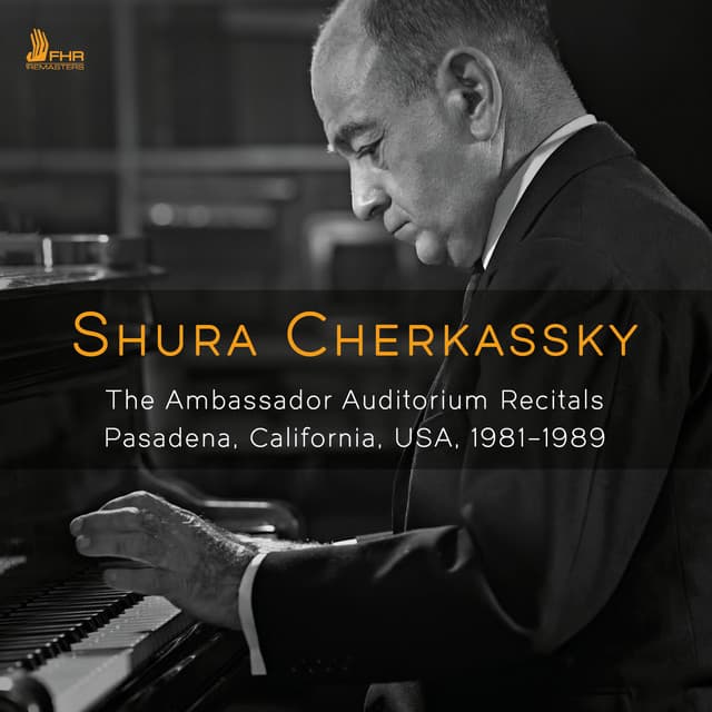 The Ambassador Auditorium Recitals, 1981–1989 - Shura Cherkassky
