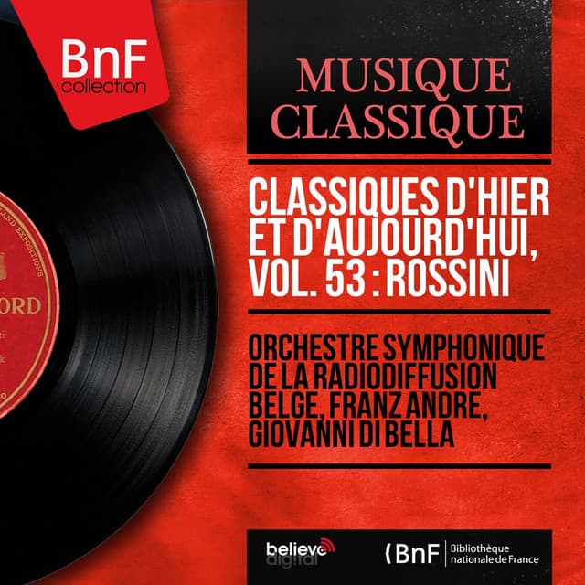 Classiques d'hier et d'aujourd'hui, vol. 53 : Rossini - Gioachino Rossini
