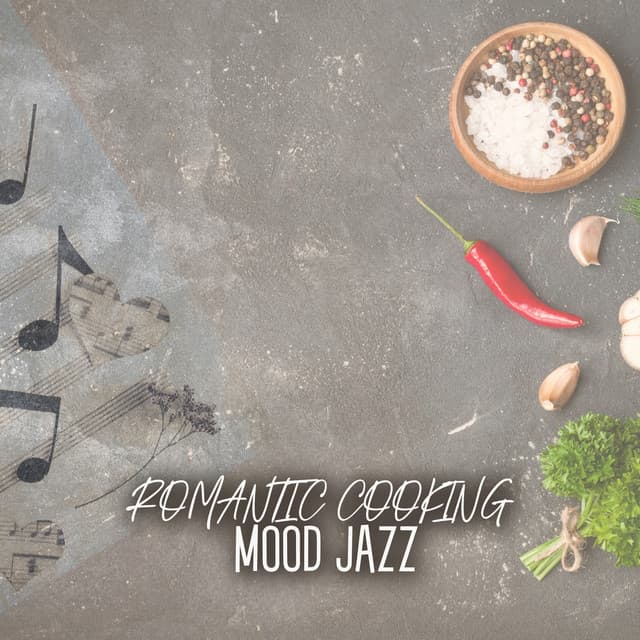 Romantic Cooking Mood Jazz: Couple Cooking Time - Romantic Moods Academy