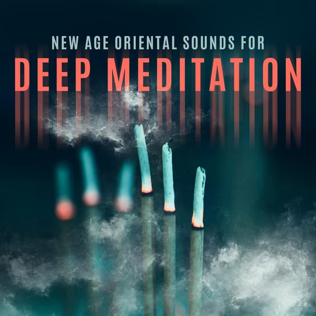 New Age Oriental Sounds for Deep Meditation, Balancing Chakras Energy - Oriental New Age Lounge