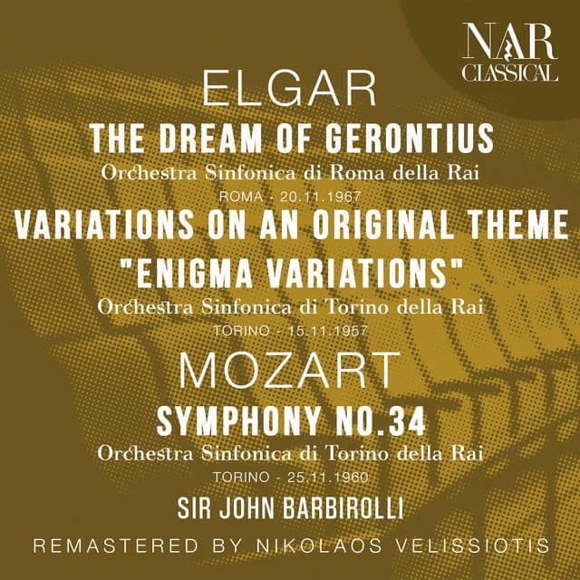 ELGAR: THE DREAM OF GERONTIUS, VARIATIONS ON AN ORIGINAL THEME "ENIGMA VARIATIONS"; MOZART: SYMPHONY No. 34 - Edward Elgar
