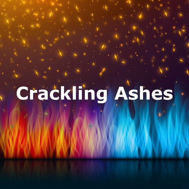 Crackling Ashes - Fire Sounds For Sleep