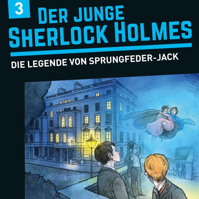 Folge 3: Die Legende von Sprungfeder-Jack - Der junge Sherlock Holmes
