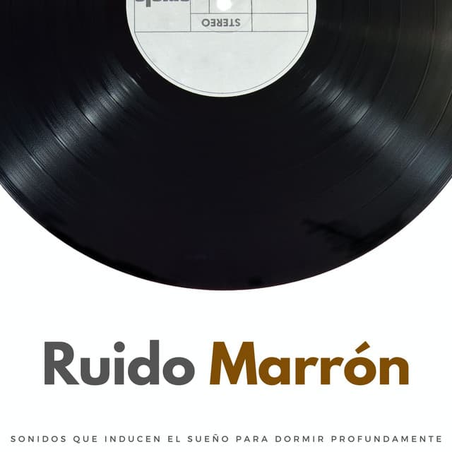 Ruido Marrón: Sonidos Que Inducen El Sueño Para Dormir Profundamente - Ruido Marrón Para Soñar