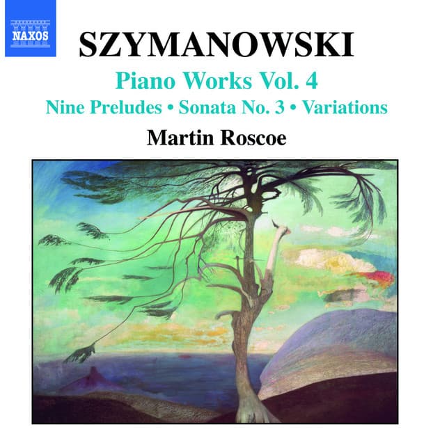 Szymanowski: Piano Works, Vol. 4 - Karol Szymanowski