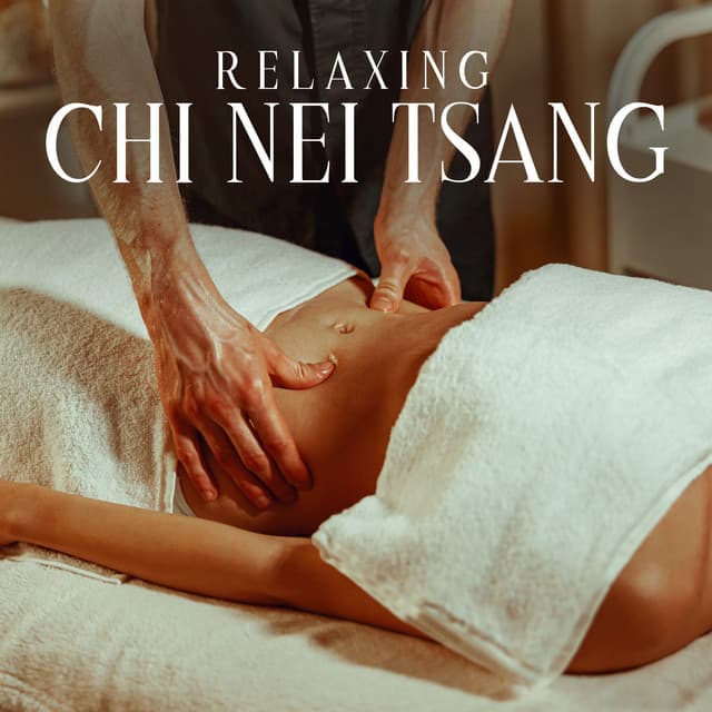 Relaxing Chi Nei Tsang: Chinese Deep Healing Massage Music to Improve Physical and Emotional Health - Massage Beauty Sanctuary