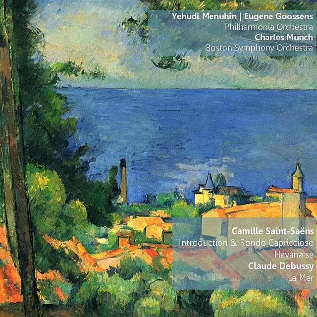 Saint-Saëns: Introduction and Rondo Capriccioso & Havanaise, Debussy: La Mer - Yehudi Menuhin