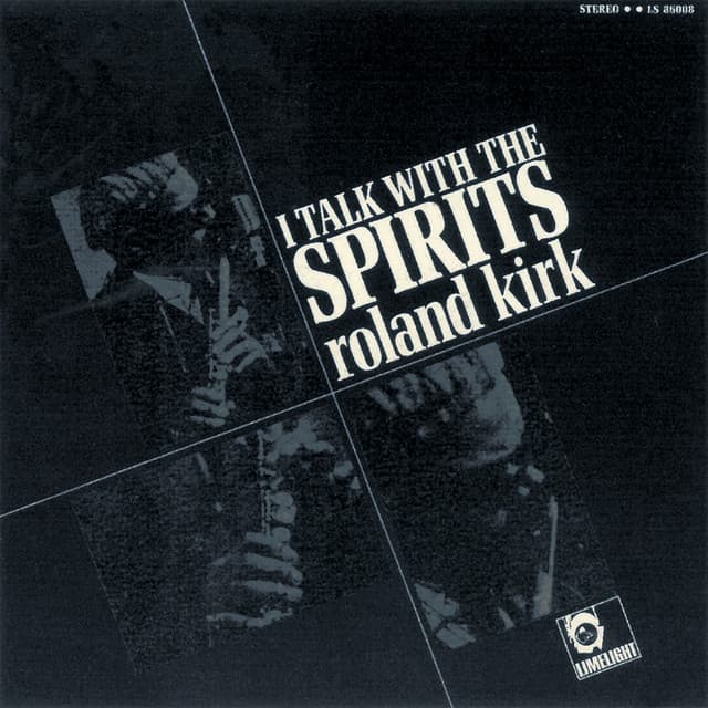 I Talk With The Spirits - Rahsaan Roland Kirk
