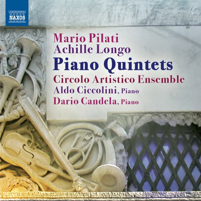 Pilati & Longo: Piano Quintets - Aldo Ciccolini
