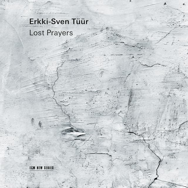 Erkki-Sven Tüür: Lost Prayers - Erkki-Sven Tüür