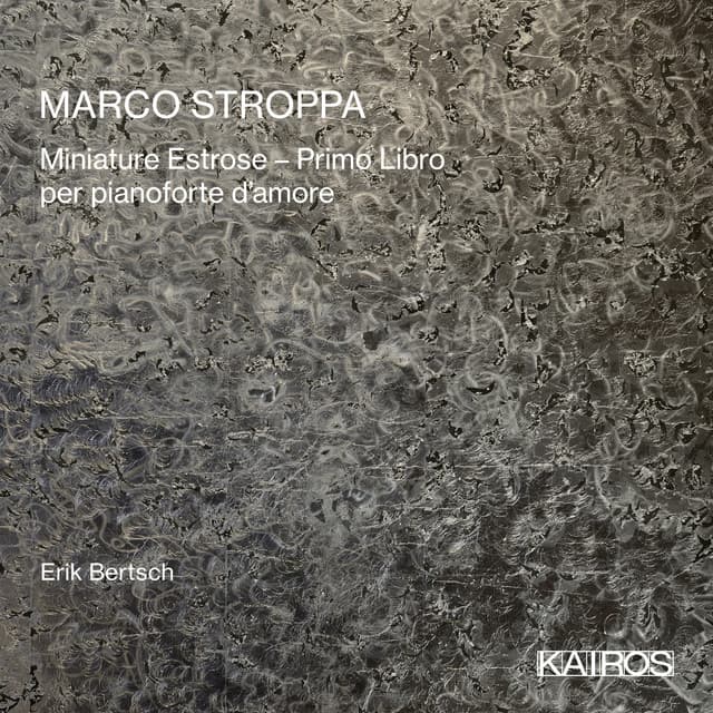 Marco Stroppa: Miniature Estrose - Marco Stroppa