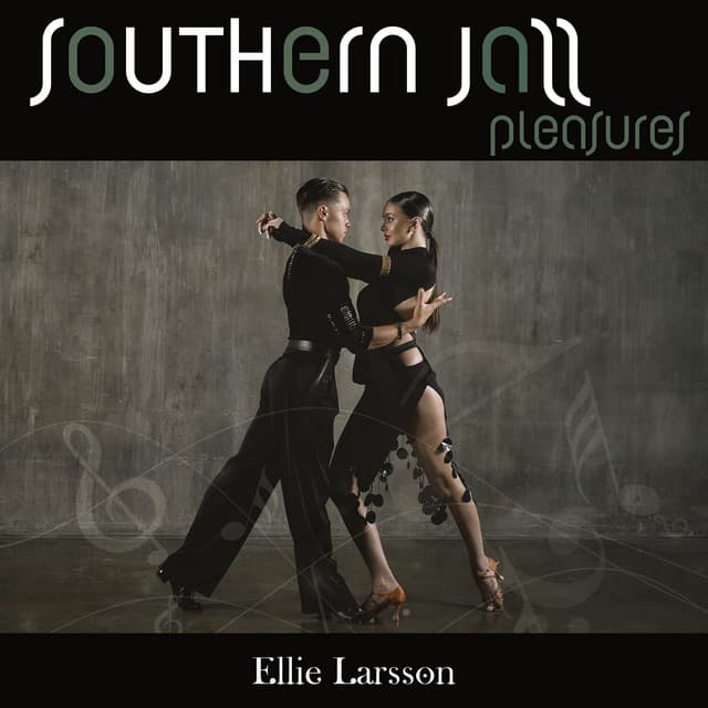 Southern Jazz Pleasures - Ellie Larsson
