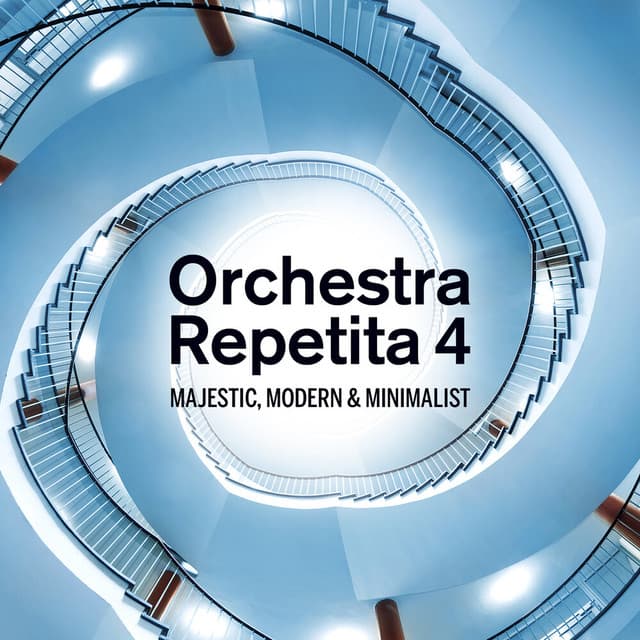 Orchestra Repetita 4 - Majestic, Modern & Minimalist - Laurent Dury