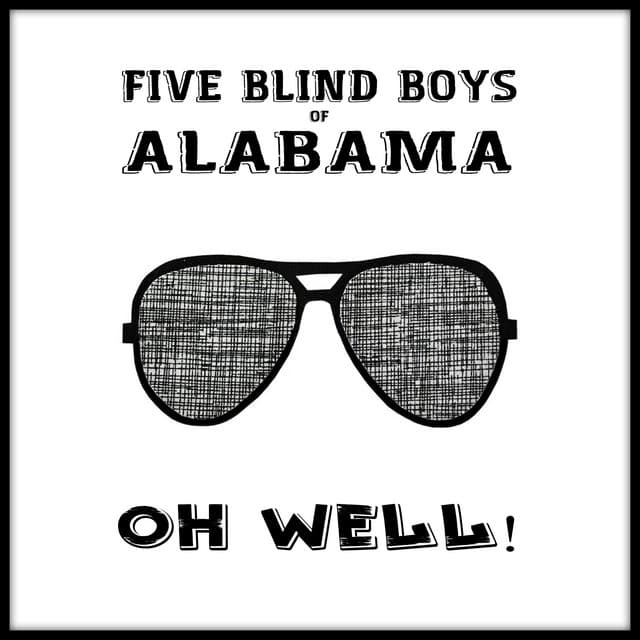 Oh Well - Blind Boys Of Mississippi