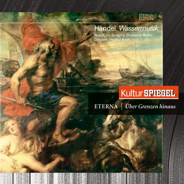 Händel: Water Music & Music for the Royal Fireworks - Rundfunk-Sinfonieorchester Berlin