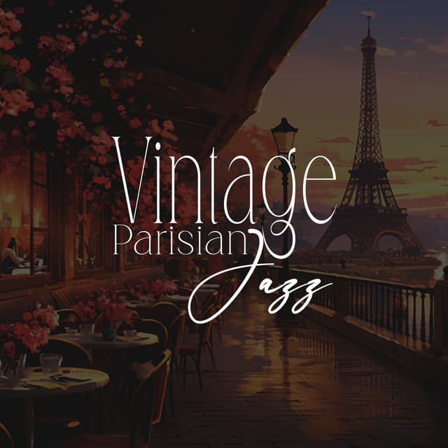 Vintage Parisian Jazz: Soothing Jazz Music for Party - French Piano Jazz Music Oasis