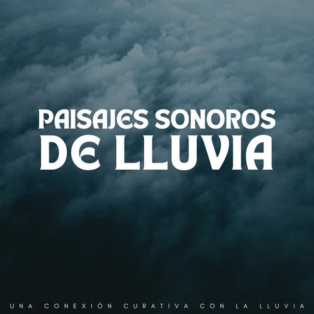 Paisajes Sonoros De Lluvia: Una Conexión Curativa Con La Lluvia - Lluvia en España